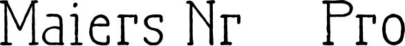MaiersNr21Pro_Normal.otf