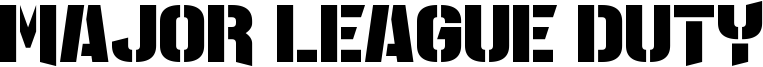 Major League Duty Font