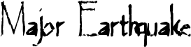 Major Earthquake Font