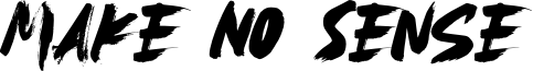Make No Sense Font