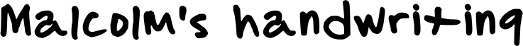 Malcolm's handwriting Font