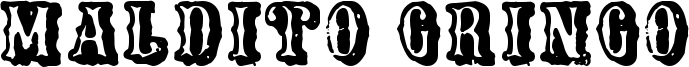 Maldito Gringo Font