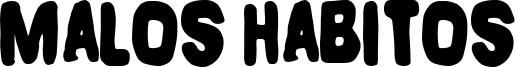 Malos Habitos Font