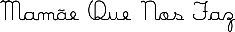 Mamãe Que Nos Faz Font