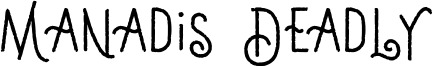 Manadis Deadly Font