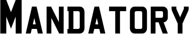 Mandatory Font