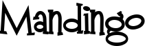 Mandingo Font