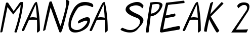 Manga speak 2 Italic.ttf