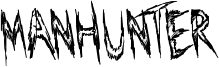 Manhunter Font