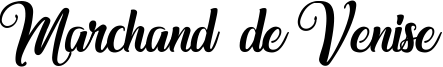 Marchand de Venise Font
