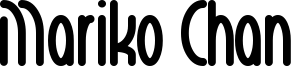 Mariko Chan Font