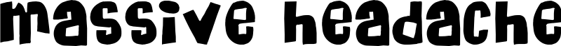 MASSIVEHEADACHE.ttf