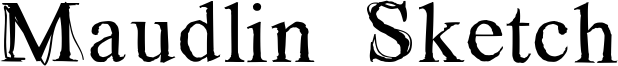 Maudlin Sketch Font