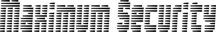 Maximum Security Font