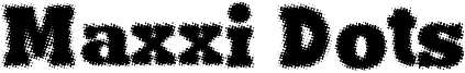 Maxxi Dots Font
