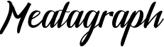 Meatagraph Font