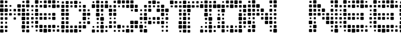 Medication Needed Font
