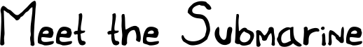 Meet the Submarine Font