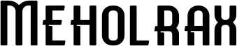 Meholrax Font