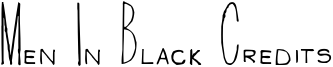 Men In Black Credits Font