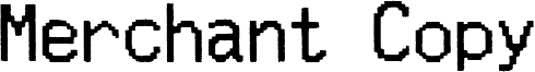 Merchant Copy Doublesize.ttf