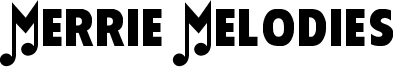 Merrie Melodies Font