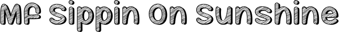 Mf Sippin On Sunshine Font