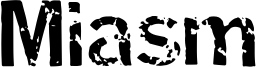 Miasm Font