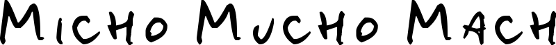 Micho Mucho Macho Font