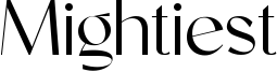 Mightiest Font
