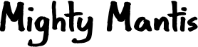 Mighty Mantis Font