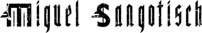 Miguel Sangotisch Grungeze.otf