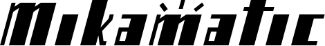 Mikamatic Font