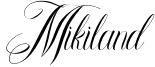 Mikiland Font