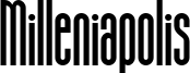 Milleniapolis Font
