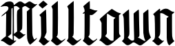 Milltown Font