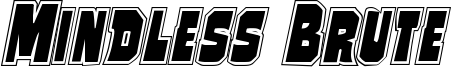 mindlessbruteposterital.ttf