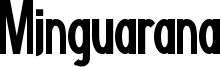 Minguarana Font