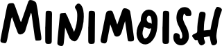 Minimoish Font