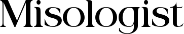 Misologist Font