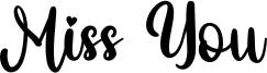 Miss You Font
