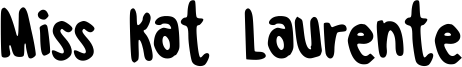 Miss Kat Laurente Font