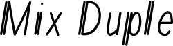 Mix Duple Font