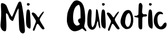 Mix Quixotic Font