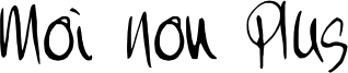 Moi Non Plus Font
