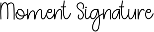 Moment Signature Font