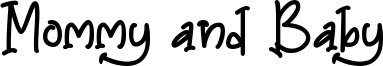 Mommy and Baby Font