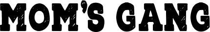 Mom's Gang Font