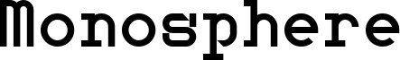 Monosphere Font