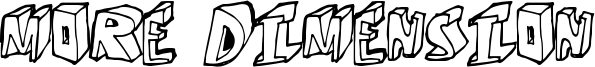 More Dimension Font